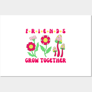 Friends Grow Together Posters and Art